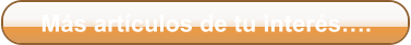 M�s art�culos de tu inter�s�.