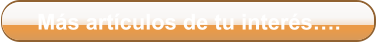 M�s art�culos de tu inter�s�.
